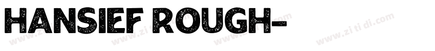 Hansief Rough字体转换